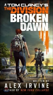 Tom Clancy&#39;s the Division: Broken Dawn