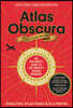 Atlas Obscura, 2nd Edition: An Explorer's Guide to the World's Hidden Wonders