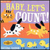 Baby, Let's Count! (Indestructibles: 구강기 아이를 위한 츄잉북 시리즈)