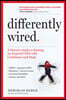 Differently Wired: A Parent's Guide to Raising an Atypical Child with Confidence and Hope