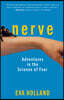 Nerve: Adventures in the Science of Fear