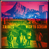 Tribes - Wish To Scream (CD)