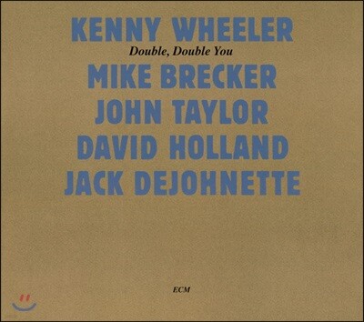 Kenny Wheeler (케니 휠러) - Double, Double You