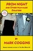 Prom Night and Other Man-made Disasters