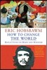 How to Change the World: Reflections on Marx and Marxism