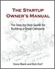 The Startup Owner's Manual: The Step-By-Step Guide for Building a Great Company