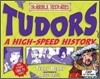 Horrible Histories : Tudors : A High-Speed History