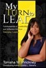My Turn to Lead: Fundamentals of Leadership & Influence for New and Emerging Leaders