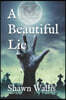 A Beautiful Lie