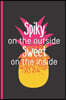 Spiky on the Outside Sweet on the Inside: Notebook & Journal or Diary for Pineapple Lovers - Take Your Notes or Gift It, Date Line Ruled Paper (120 Pa