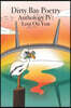 Dirty Bay Poetry Anthology IV: Lost on You