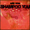 Axis:Sova - Shampoo You (LP)