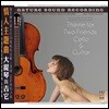 Ariana Burstein / Roberto Legnani 고음질 첼로 & 기타 연주집 (Theme For Two Friends Cello & Guitar)