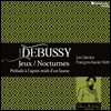 Francois-Xavier Roth 드뷔시 관현악 모음집 (Debussy: Nocturnes, Jeux, Prelude a l'apres-midi d'un faune)