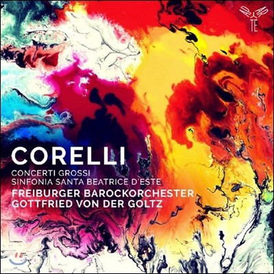 Gottfried von der Goltz 코렐리: 합주 협주곡 Op.6 (Corelli: Concerti Grossi, Sinfonia to Santa Beatrice d’Este)