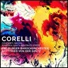 Gottfried von der Goltz 코렐리: 합주 협주곡 Op.6 (Corelli: Concerti Grossi, Sinfonia to Santa Beatrice d’Este)