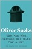 The Man Who Mistook His Wife for a Hat