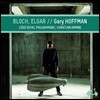 Gary Hoffman 블로흐: 셀로모 / 엘가: 첼로 협주곡 Op.85 (Bloch: Schelomo / Elgar: Cello Concerto Op.85)
