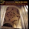 David Hill 윌리엄 버드: 5성의 미사 (William Byrd: Mass for five voices)