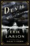 The Devil in the White City: Murder, Magic, and Madness at the Fair That Changed America