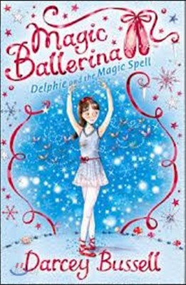 Magic Ballerina #02 : Delphie and the Magic Spell