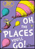 The Oh, The Places You'll Go!