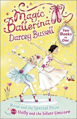 Rosa and the Special Prize / Holly and the Silver Unicorn