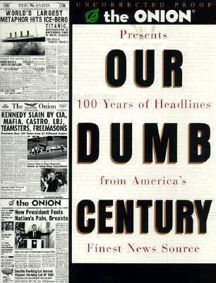 Our Dumb Century