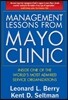 Management Lessons from Mayo Clinic: Inside One of the World's Most Admired Service Organizations