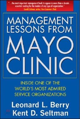 Management Lessons from Mayo Clinic: Inside One of the World&#39;s Most Admired Service Organizations