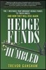 Hedge Funds, Humbled: The 7 Mistakes That Brought Hedge Funds to Their Knees and How They Will Rise Again