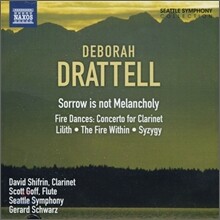 David Shifrin 데보라 드라텔: 클라리넷 협주곡 '불춤', 릴리트, 시지기 외 (Deborah Drattell: Concerto for Clarinet 'Fire Dances', Lilith, Syzygy)