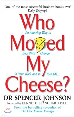 Who Moved My Cheese?