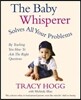 The Baby Whisperer Solves All Your Problems