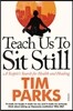 Teach Us to Sit Still