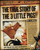 The True Story of the Three Little Pigs