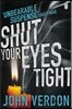 Shut Your Eyes Tight