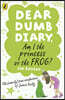 Dear Dumb Diary: Am I the Princess or the Frog?