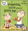 Charlie and Lola: I Completely Know About Guinea Pigs