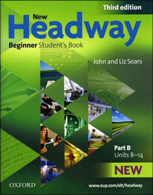 New Headway: Beginner Third Edition: Student&#39;s Book B