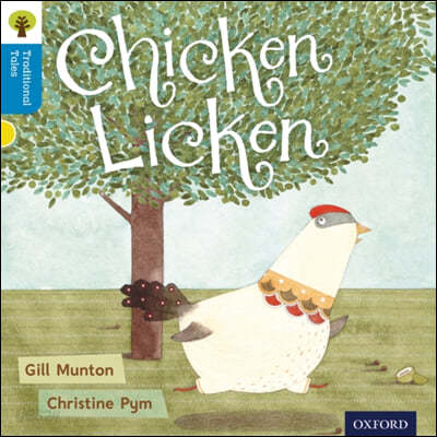 Oxford Reading Tree Traditional Tales: Level 3: Chicken Licken