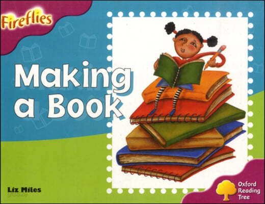 Oxford Reading Tree: Stage 10: Fireflies: Making of a Book