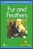 Macmillan Factual Readers: Fur and Feathers