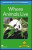 Macmillan Factual Readers: Where Animals Live
