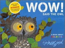 Wow! Said the Owl