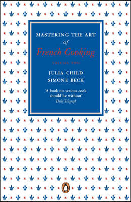 Mastering the Art of French Cooking, Vol.2