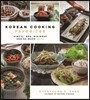 Korean Cooking Favorites: Kimchi, Bbq, Bibimbap and So Much More