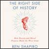 The Right Side of History: How Reason and Moral Purpose Made the West Great