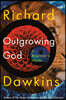 Outgrowing God: A Beginner's Guide