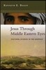 Jesus Through Middle Eastern Eyes